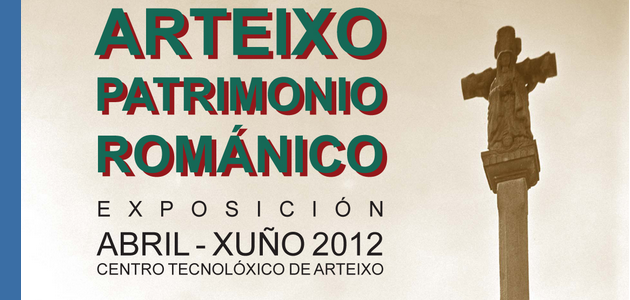 Exposición: Arteixo Patrimonio Románico