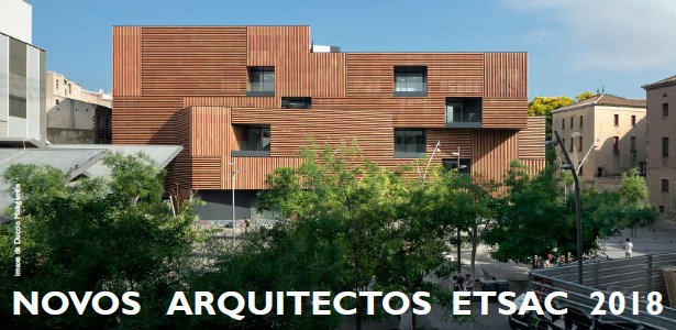 NOVOS ARQUITECTOS ETSAC 2018: acto académico + palestra de CARME PINÓS @ Escuela Técnica Superior de Arquitectura