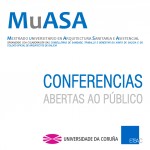Conferencias do Mestrado Universitario en Arquitectura Sanitaria e Asistencial abertas ao público en xeral