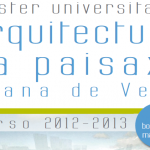 Mestrado Universitario Arquitectura da Paisaxe Juana de Vega. Información curso 2012-2013