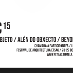 FETSAC 15. Alén do obxecto. Chamada a participantes