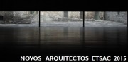 Novos arquitectos ETSAC 2015: acto académico + palestra @ Salón de actos da ETSAC, andar 0