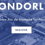 Concurso para estudantes e novos arquitectos: Pondorly, o novo arco de triunfo para París