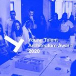 Young Talent Architecture Award 2020