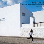 Habitar o territorio: pasado, presente e futuro da vivenda e a cidade