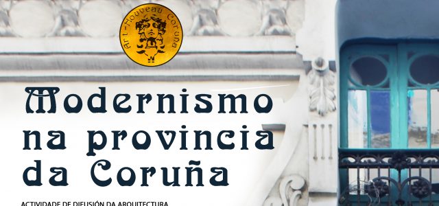 Actividade de difusión da arquitectura “Modernismo na provincia da Coruña”