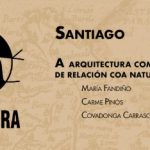 Xornada “A arquitectura como instrumento de relación coa Natureza” en Santiago