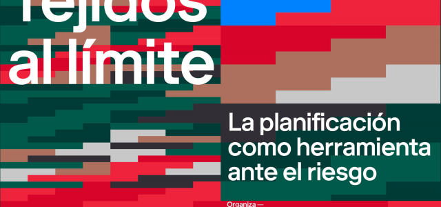 Xornada “Tecidos ao Límite: a planificación como ferramenta ante o risco” en Ourense