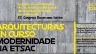 Exposición Arquitecturas en Curso. Modernidade na ETSAC na delegación do COAG Exposición Arquitecturas en Curso. Modernidade na ETSAC na delegación do COAG