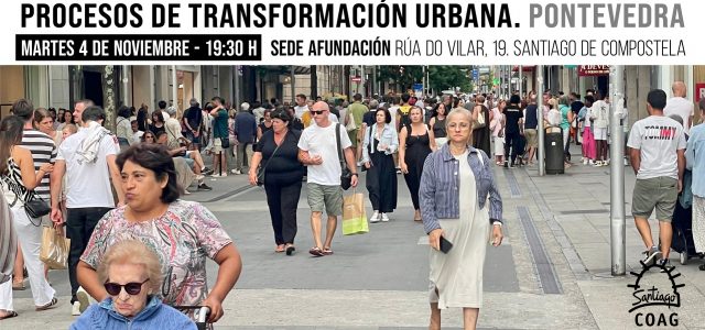Conferencia “Procesos de transformación urbana” en Santiago de Compostela