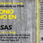 Patrimonio Moderno en Galicia. Conversas na Delegación da Coruña do COAG Patrimonio Moderno en Galicia. Conversas na Delegación da Coruña do COAG