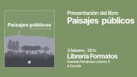 Presentación de Paisajes públicos. Plazas y parques de A Coruña 1975-2025 Presentación de Paisajes públicos. Plazas y parques de A Coruña 1975-2025