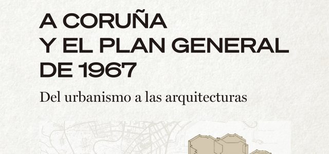 Presentación do libro A Coruña y el Plan General de 1967