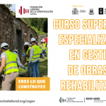 Curso superior de especialización en xestión de obras de rehabilitación