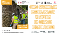 Curso superior de especialización en xestión de obras de rehabilitación Curso superior de especialización en xestión de obras de rehabilitación