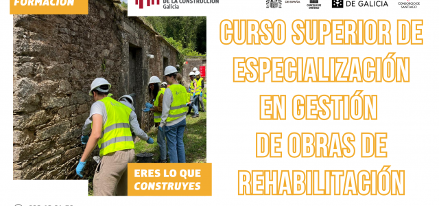 Curso superior de especialización en xestión de obras de rehabilitación