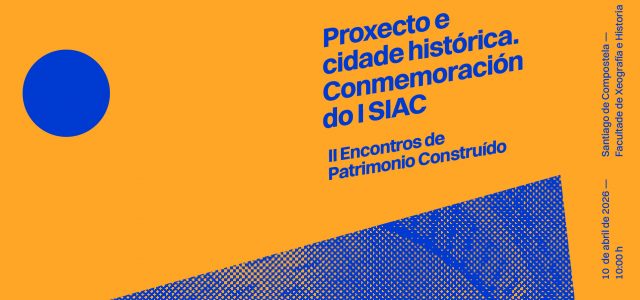 II Encontros sobre Patrimonio Construído. Proxecto e cidade histórica