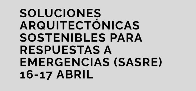 Encontro Soluciones arquitectónicas sostenibles para respuestas a emergencias